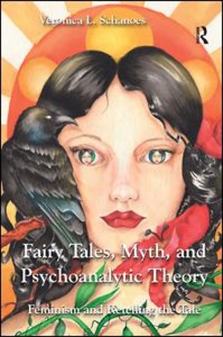 Fairy Tales, Myth, and Psychoanalytic Theory