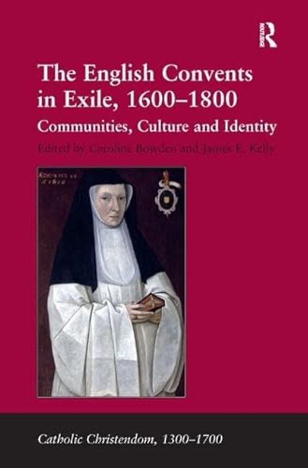 English Convents in Exile, 1600–1800
