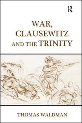 War, Clausewitz and the Trinity