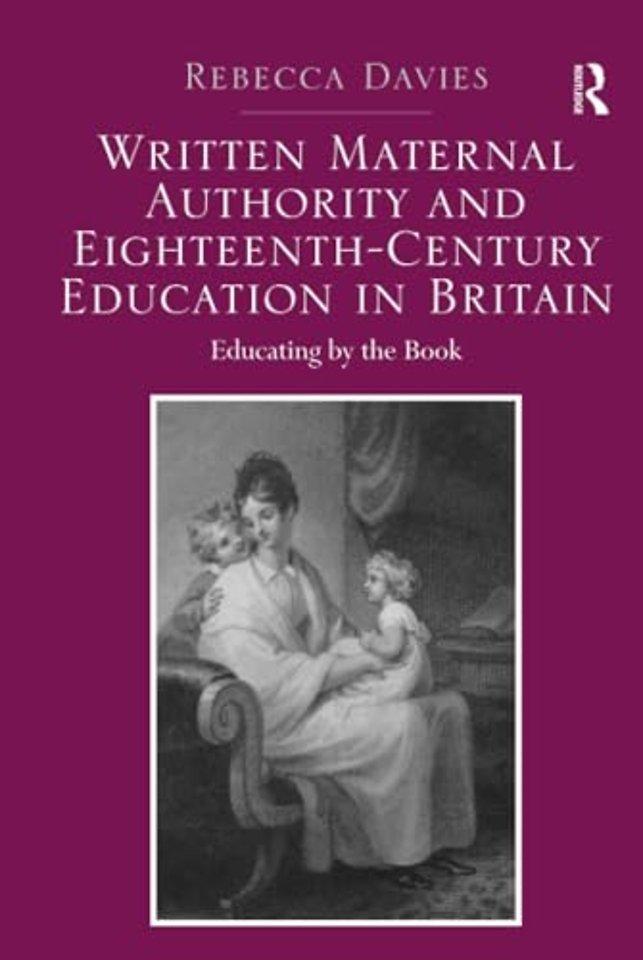 Written Maternal Authority and Eighteenth-Century Education in Britain