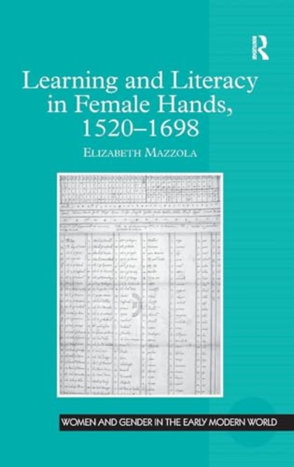 Learning and Literacy in Female Hands, 1520-1698