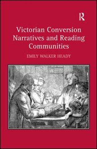 Victorian Conversion Narratives and Reading Communities