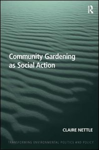 Community Gardening as Social Action