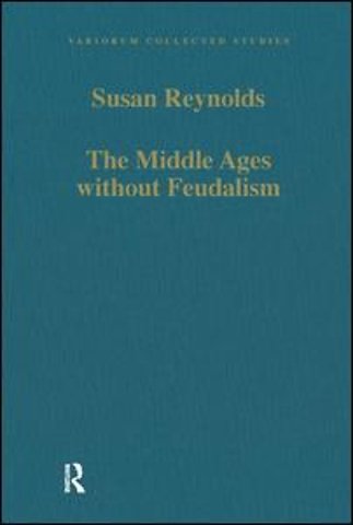 Middle Ages without Feudalism