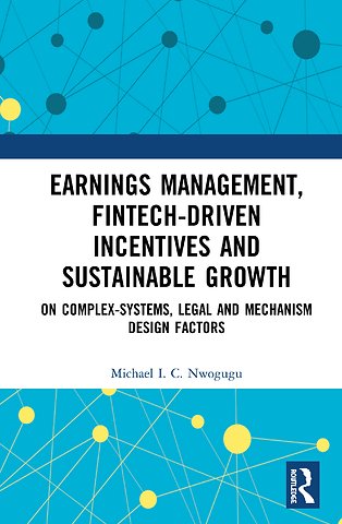 Earnings Management, Fintech-Driven Incentives and Sustainable Growth