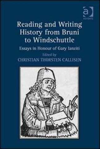 Reading and Writing History from Bruni to Windschuttle