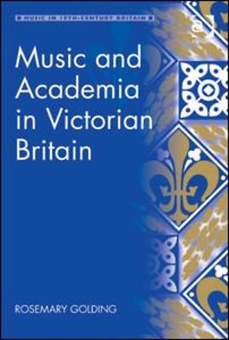 Music and Academia in Victorian Britain