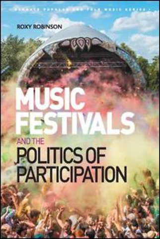 Music Festivals and the Politics of Participation
