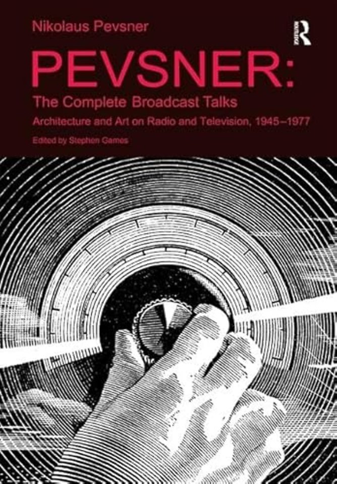 Pevsner: The Complete Broadcast Talks