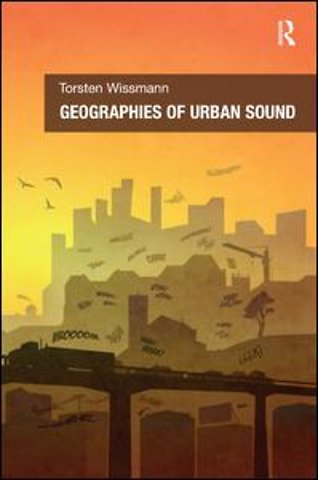 Geographies of Urban Sound
