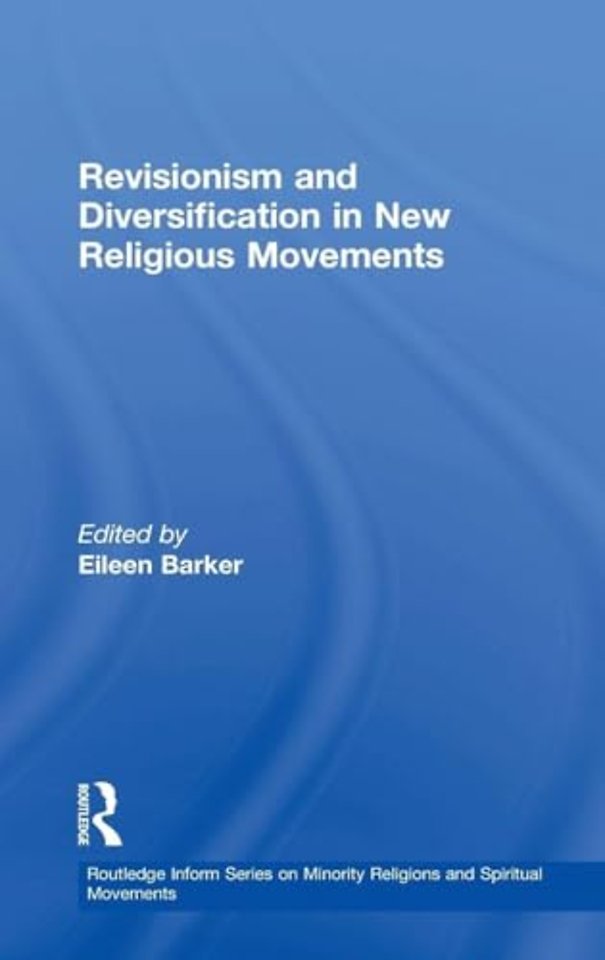 Revisionism and Diversification in New Religious Movements