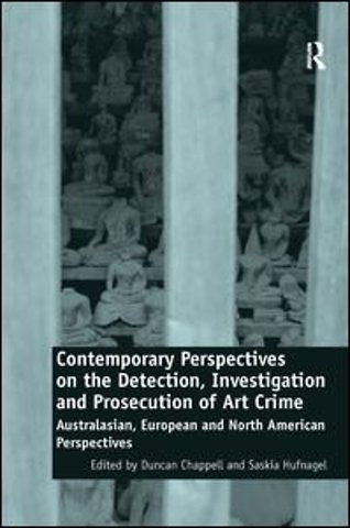 Contemporary Perspectives on the Detection, Investigation and Prosecution of Art Crime