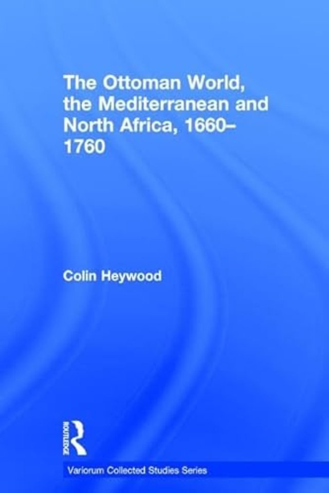 Ottoman World, the Mediterranean and North Africa, 1660–1760