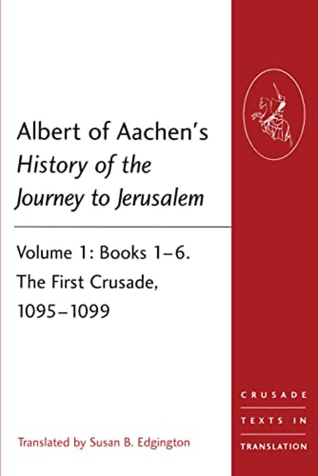 Albert of Aachen's History of the Journey to Jerusalem