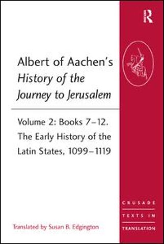 Albert of Aachen's History of the Journey to Jerusalem