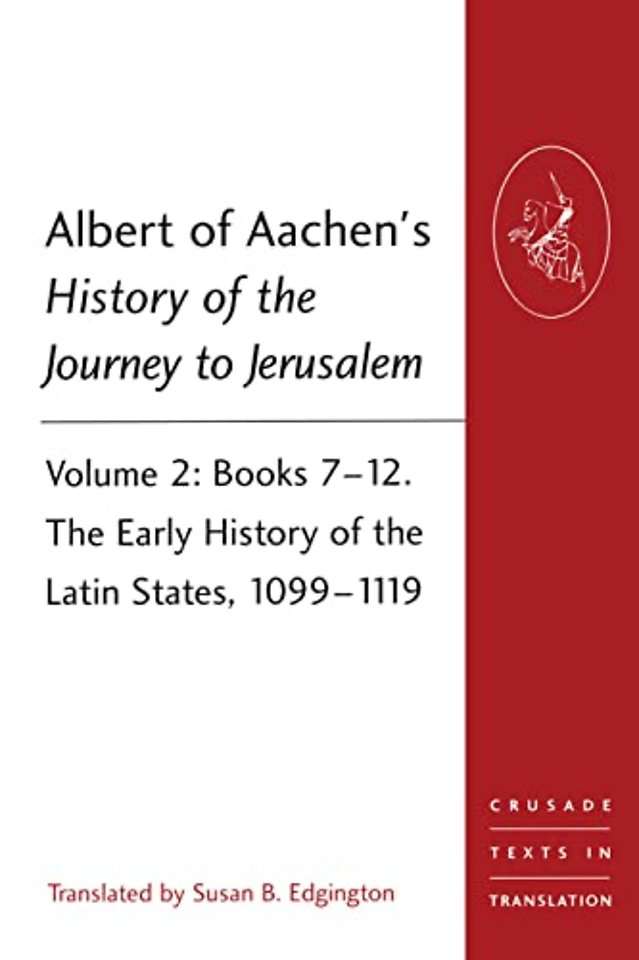 Albert of Aachen's History of the Journey to Jerusalem