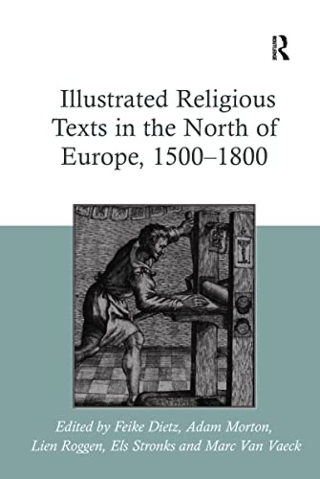 Illustrated Religious Texts in the North of Europe, 1500-1800