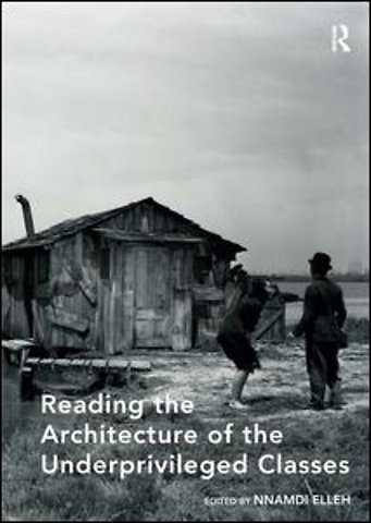 Reading the Architecture of the Underprivileged Classes
