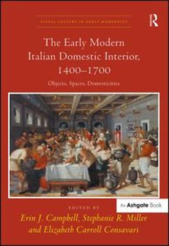 Early Modern Italian Domestic Interior, 1400–1700