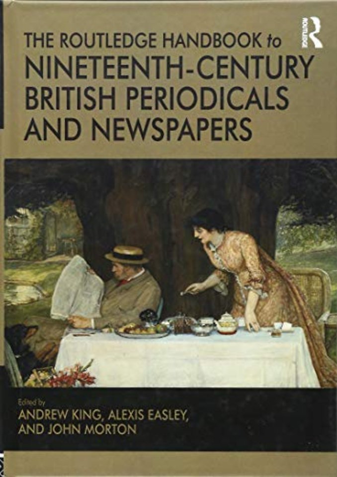 Routledge Handbook to Nineteenth-Century British Periodicals and Newspapers