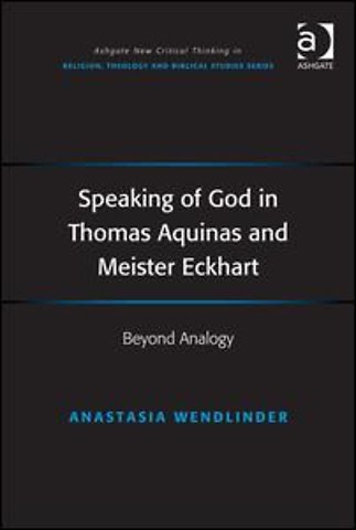 Speaking of God in Thomas Aquinas and Meister Eckhart