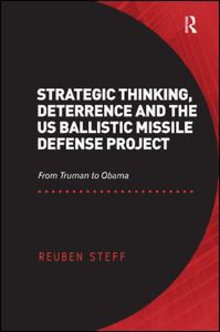 Strategic Thinking, Deterrence and the US Ballistic Missile Defense Project