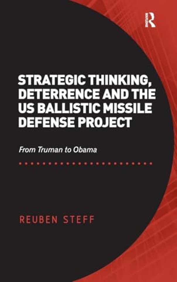 Strategic Thinking, Deterrence and the US Ballistic Missile Defense Project