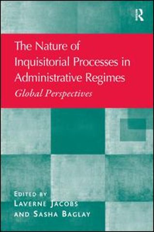 Nature of Inquisitorial Processes in Administrative Regimes