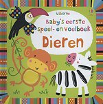 BABY'S EERSTE SPEEL-EN VOELBOEK - DIEREN