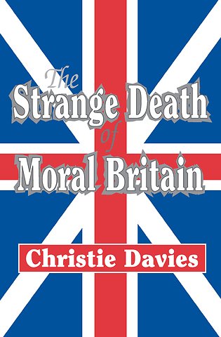 Strange Death of Moral Britain