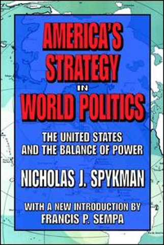 America's Strategy in World Politics