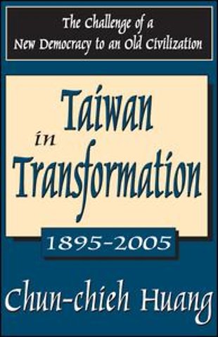 Taiwan in Transformation 1895-2005