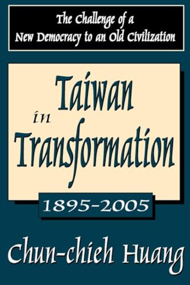 Taiwan in Transformation 1895-2005