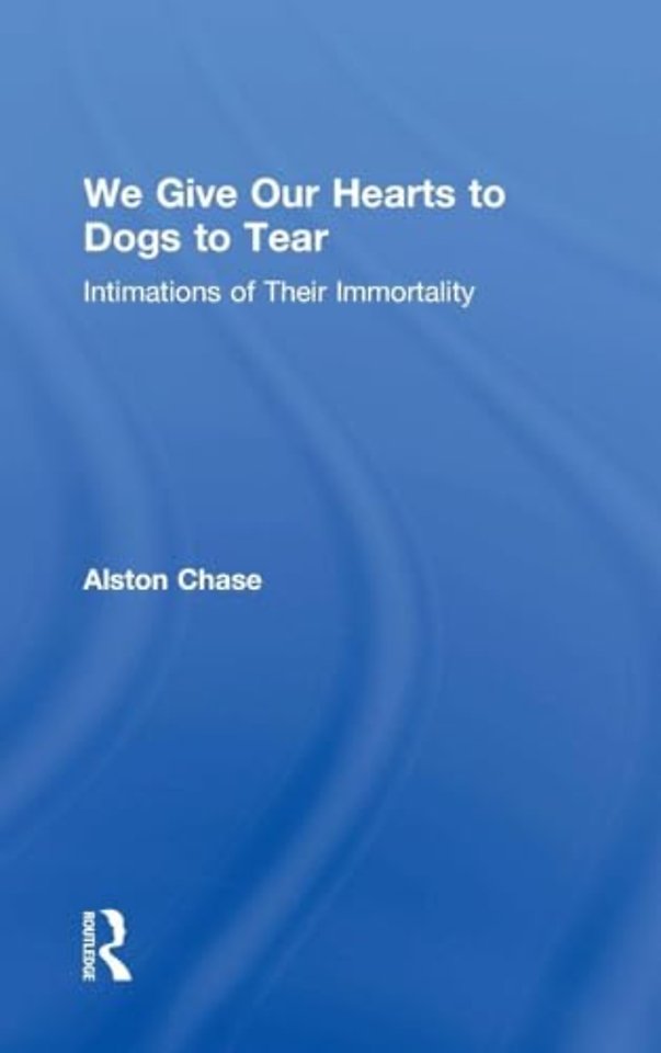We Give Our Hearts to Dogs to Tear
