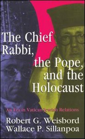 Chief Rabbi, the Pope, and the Holocaust
