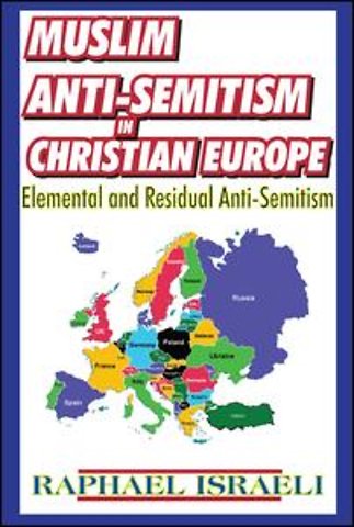 Muslim Anti-Semitism in Christian Europe