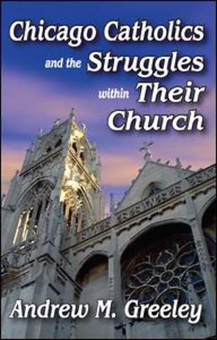 Chicago Catholics and the Struggles within Their Church