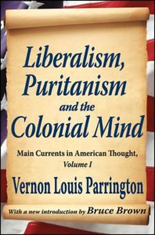 Liberalism, Puritanism and the Colonial Mind