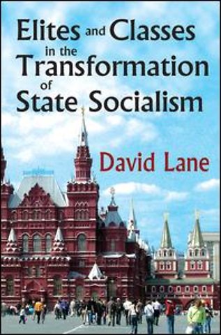 Elites and Classes in the Transformation of State Socialism