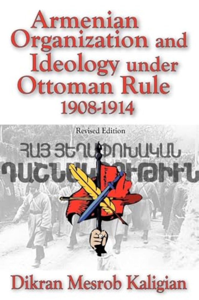 Armenian Organization and Ideology Under Ottoman Rule