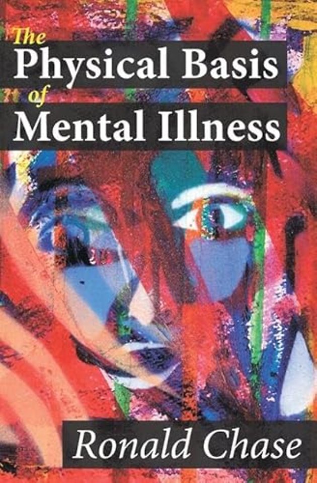 Physical Basis of Mental Illness