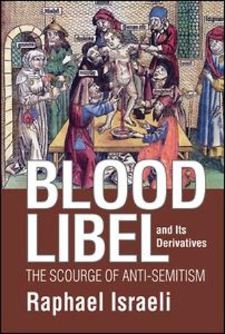 Blood Libel and Its Derivatives