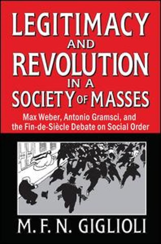 Legitimacy and Revolution in a Society of Masses
