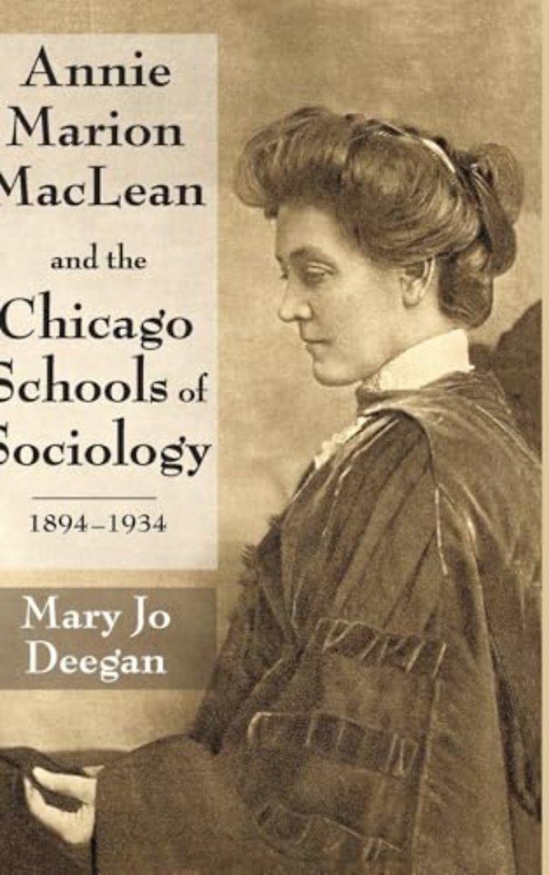 Annie Marion MacLean and the Chicago Schools of Sociology, 1894-1934