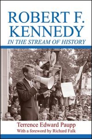 Robert F. Kennedy in the Stream of History