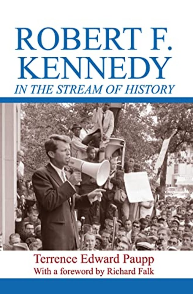 Robert F. Kennedy in the Stream of History