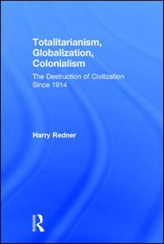 Totalitarianism, Globalization, Colonialism