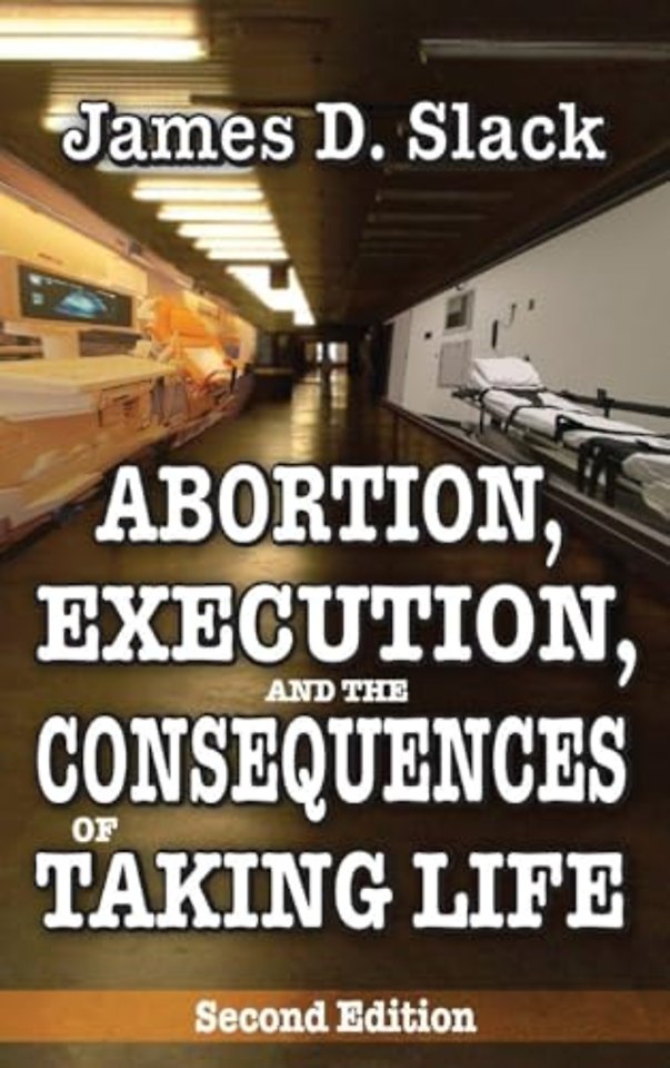 Abortion, Execution, and the Consequences of Taking Life