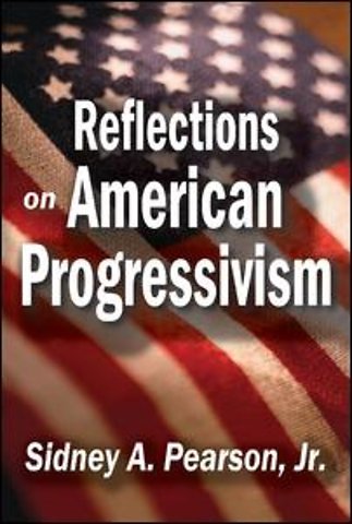 Reflections on American Progressivism