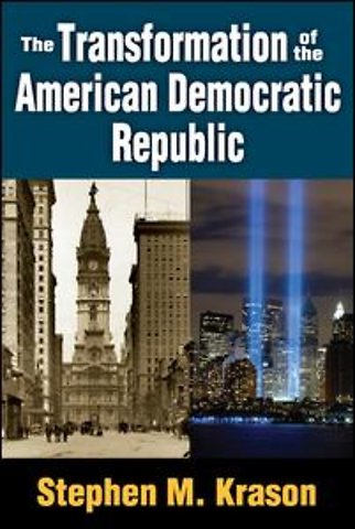 Transformation of the American Democratic Republic